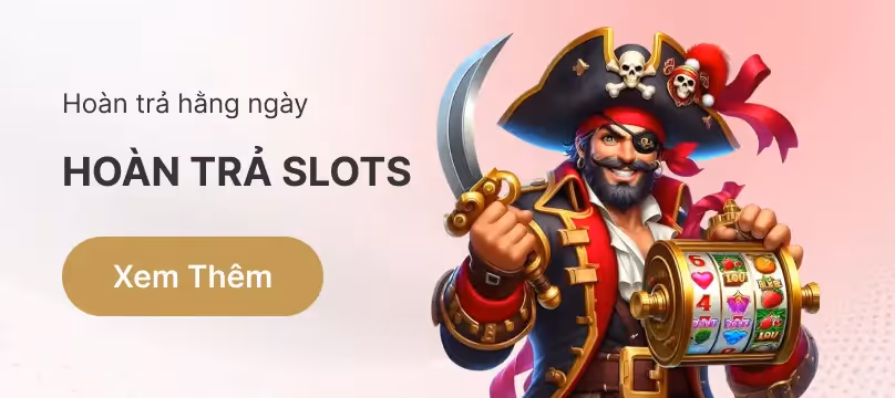 desktop promotion image Ho&agrave;n trả Slots